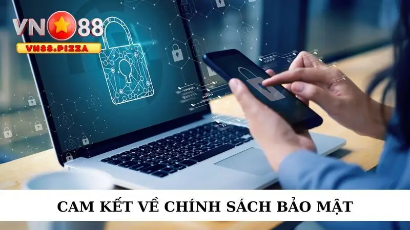 Cam kết trong chính sách bảo mật