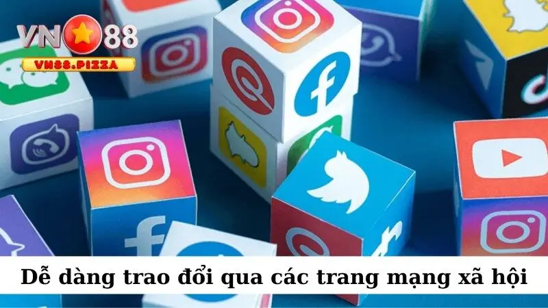Dễ dàng trao đổi qua các trang mạng xã hội