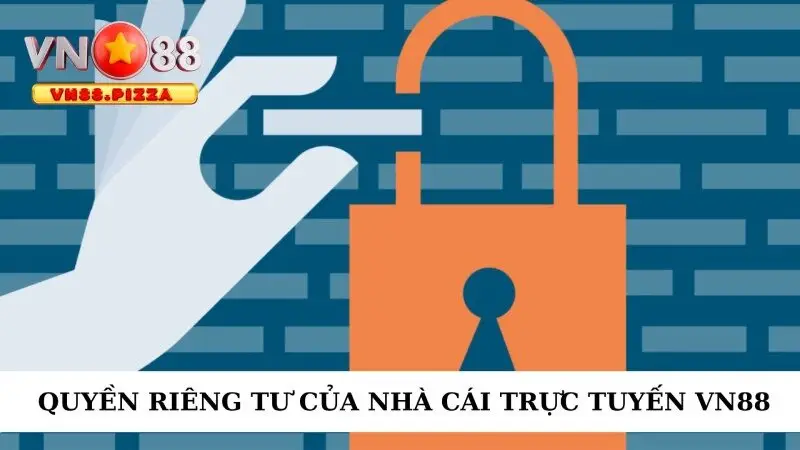 Quyền riêng tư của nhà cái trực tuyến VN88